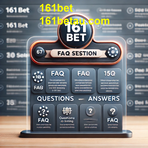 Explorando a Seção FAQ da 161bet: Seu Guia para Apostar com Confiança